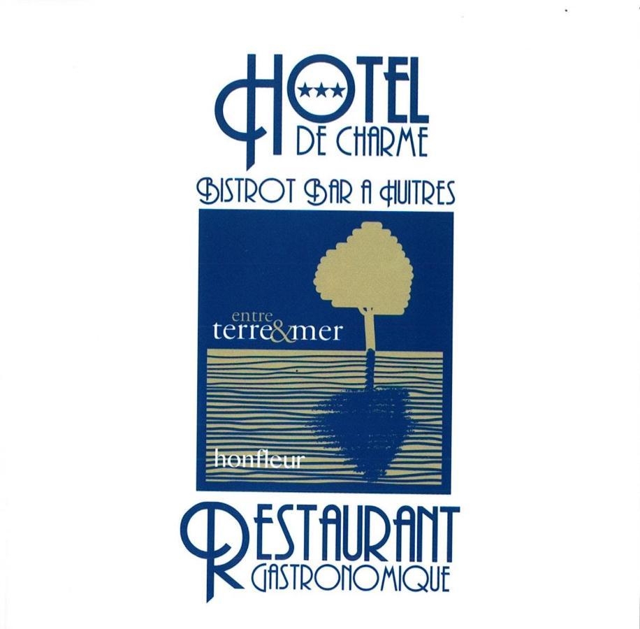 Entre Terre Et Mer Honfleur Exterior foto